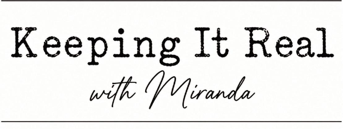 Keeping It Real with Miranda