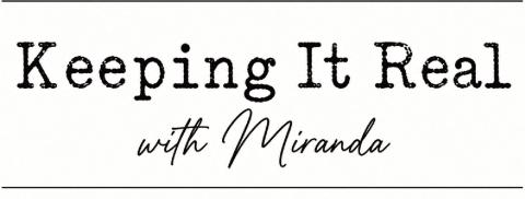 Keeping It Real with Miranda